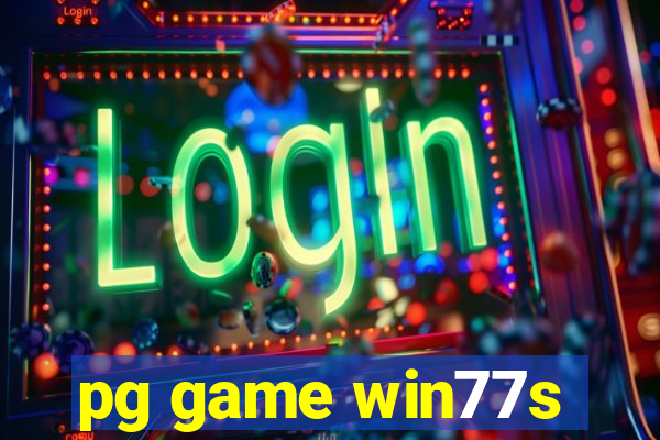 pg game win77s